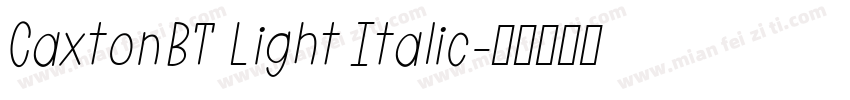 CaxtonBT Light Italic字体转换